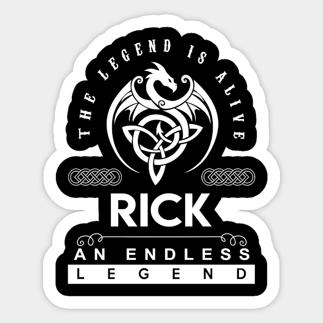 Rick Name T Shirt - The Legend Is Alive - Rick An Endless Legend Dragon Gift Item Sticker by Gnulia